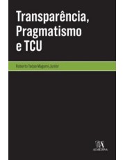 Transparencia, Pragmatismo E Tcu