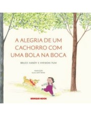 A Alegria De Um Cachorro Com Uma Bola Na Boca A Alegria De Um Cachorro Com Uma Bola Na Boca