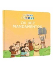 Histórias Biblicas - Os Dez Mandamentos