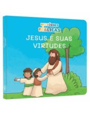 Histórias Biblicas - Jesus E Suas Virtudes
