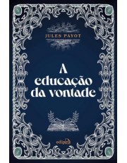 A Educação Da Vontade