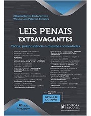 Leis Penais Extravagantes - Teoria, Jurisprudencia E Questoes Comentadas - 6 Ed