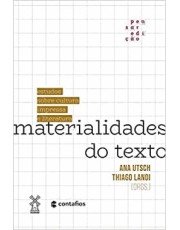 Materialidades Do Texto - Estudos Sobre Cultura Impressa E Literatura Materialidades Do Texto - Estudos Sobre Cultura Impressa E Literatura