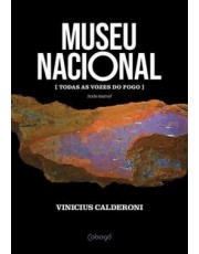 Museu Nacional - Todas As Vozes Do Fogo