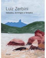 Luiz Zerbini - Sabados, Domingos E Feriados