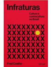Infraturas - Cultura E Contracultura No Brasil