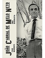 João Cabral De Melo Neto - Uma Biografia