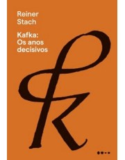 Kafka - Os Anos Decisivos