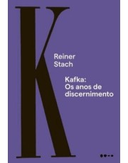 Kafka - Os Anos De Discernimento