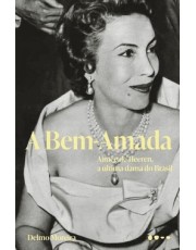 A Bem-Amada - Aimee De Heeren, A Ultima Dama Do Brasil