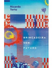 Brincadeira Sem Futuro Brincadeira Sem Futuro
