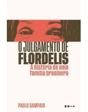 O Julgamento De Flordelis - A História De Uma Familia Brasileira