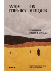 Os Mujiques - Penultimos Contos E Novelas Os Mujiques - Penultimos Contos E Novelas