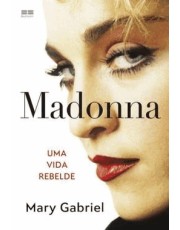 Madonna - Uma Vida Rebelde