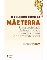 Doloroso Parto Da Mae Terra, O