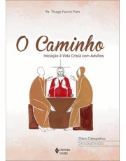 Caminho – Diario Catequetico Catequizando, O Caminho – Diario Catequetico Catequizando, O