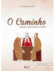 O Caminho - Catequista O Caminho - Catequista