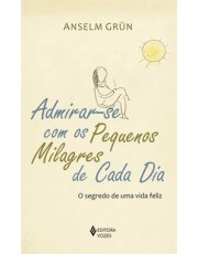 Admirar-Se Com Os Pequenos Milagres De Cada Dia