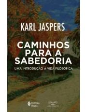 Caminhos Para A Sabedoria Caminhos Para A Sabedoria