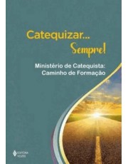 Catequizar Sempre! - Ministerio De Catequista