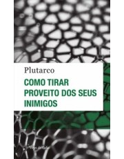 Como Tirar Proveito Dos Seus Inimigos Como Tirar Proveito Dos Seus Inimigos