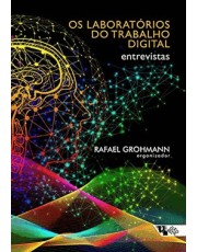 Os Laboratorios Do Trabalho Digital - Entrevistas