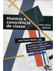 História E Consciencia De Classe, Cem Anos Depois