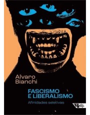 Fascismo E Liberalismo: Afinidades Seletivas