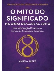 O Mito Do Significado Na Obra De Carl G. Jung