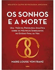 Sonhos E A Morte (Os) - Nova Edição