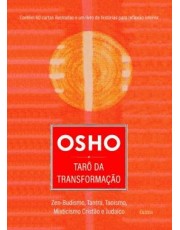 Osho - Taro Da Transformação - Zen-Budismo, Tantra, Taoismo, Misticismo Cristão E Judaico