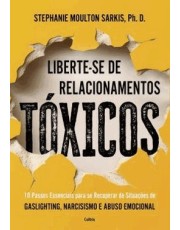Liberte-Se De Relacionamentos Toxicos Liberte-Se De Relacionamentos Toxicos