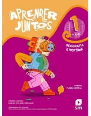 Aprender Juntos - Geografia E História - 1º Ano