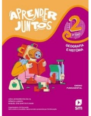 Aprender Juntos - Geografia E História - 2 Ano