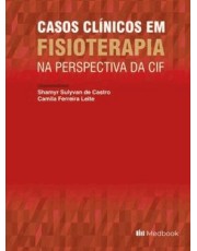Casos Clinicos Em Fisioterapia  - Na Perspectiva Da Cif - 01Ed/24