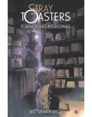 Stray Toasters - Torradeiras Assassinas