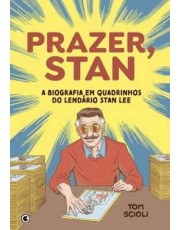 Prazer, Stan - A Biografia Em Quadrinhos Do Lendario Stan Lee