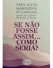 Se Não Fosse Assim.... Como Seria?