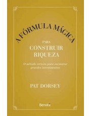 A Formula Magica Para Construir Riquezas A Formula Magica Para Construir Riquezas