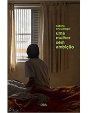 Uma Mulher Sem Ambição