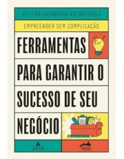 Ferramentas Para Garantir O Sucesso De Seu Negocio