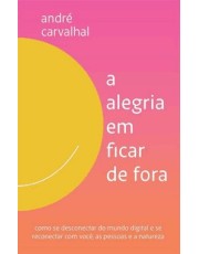 A Alegria Em Ficar De Fora