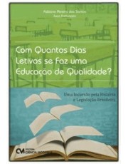 Com Quantos Dias Letivos Se Faz Uma Educação De Qualidade?