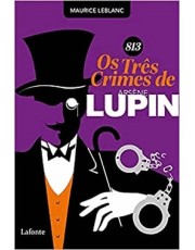 813 Os Três Crimes De Arsène Lupin