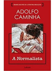A Normalista - Adolfo Caminha A Normalista - Adolfo Caminha