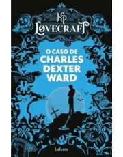 O Caso De Charles Dexter Ward - Hp Lovecraft O Caso De Charles Dexter Ward - Hp Lovecraft
