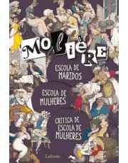 Escola De Maridos/ Escola De Mulheres/ Crítica De Escola De Mulheres- Moliere