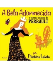 A Bela Adormecida E Outros Contos De Perrault - Por Monteiro Lobato