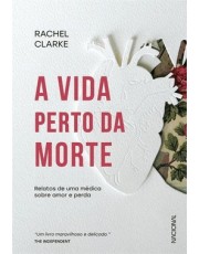 A Vida Perto Da Morte