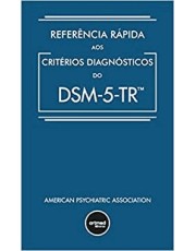 Referencia Rapida Aos Criterios Diagnosticos Do Dsm-5-Tr - 5 Ed Referencia Rapida Aos Criterios Diagnosticos Do Dsm-5-Tr - 5 Ed